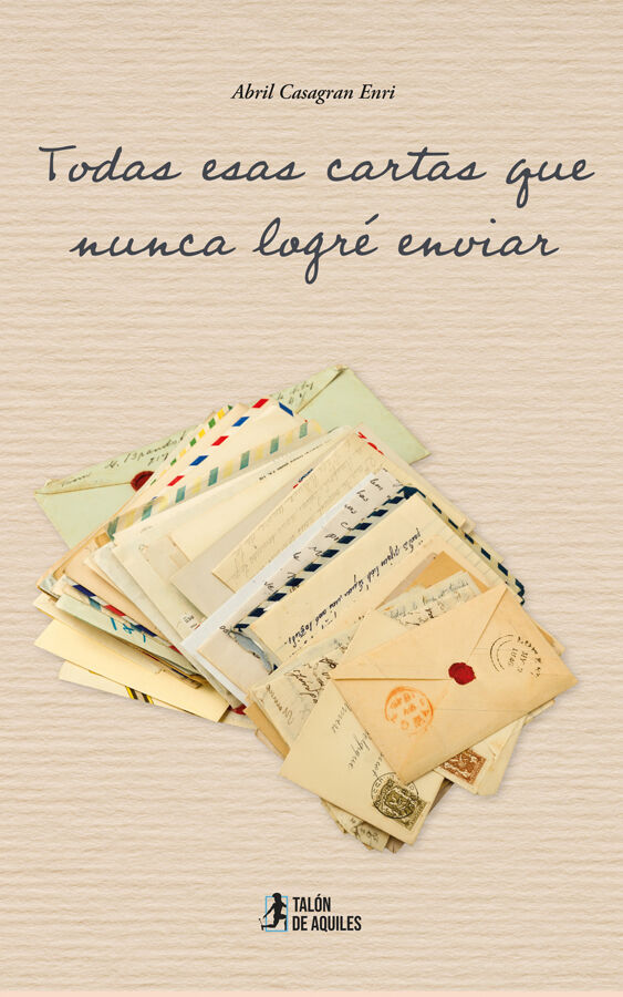 Todas esas cartas que nunca logr&eacute; enviar