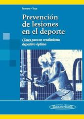 Prevenci&oacute;n de lesiones en El Deporte: Claves para Un rendimiento Deportivo &oacute;ptimo (incluye versi&oacute;n digital)