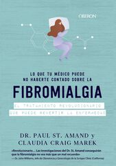 Lo que tu médico puede no haberte contado sobre la fibromialgia Lo que tu médico puede no haberte contado sobre la fibromialgia