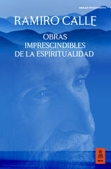 Obras imprescindibles de la espiritualidad Obras imprescindibles de la espiritualidad