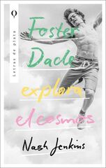 Foster Dade explora el cosmos Foster Dade explora el cosmos