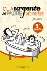 Guía urgente del padre primerizo Guía urgente del padre primerizo