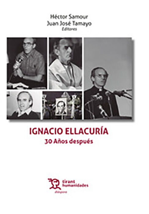 Ignacio Ellacuria 30 a&ntilde;os despu&eacute;s