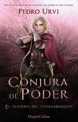 Conjura de Poder: (El Sendero del Guardabosques, Libro 9) Conjura de Poder: (El Sendero del Guardabosques, Libro 9)