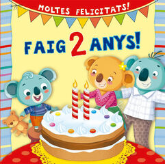 Faig 2 anys! Faig 2 anys!