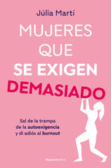 Mujeres que se exigen demasiado Mujeres que se exigen demasiado