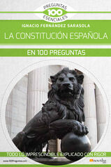 La constitución española en 100 pregunta La constitución española en 100 pregunta