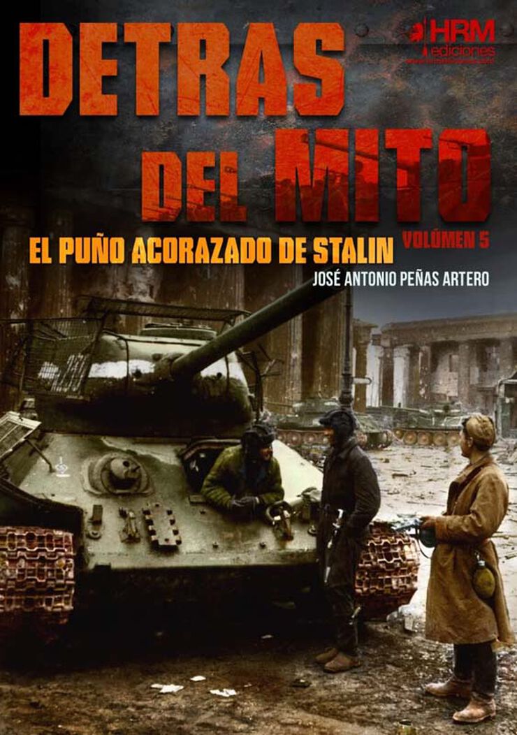 Detrás del mito. El puño acorazado de Stalin