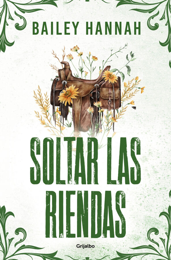 Soltar las riendas (El Rancho Wells 4)