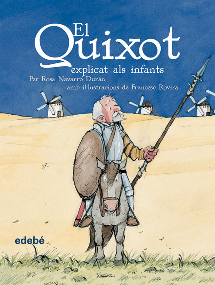 El Quixot explicat als infants (ediciò escolar per a EP)