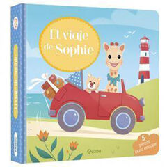 Sophie la girafe. El viaje de Sophie. Libro con encajables Sophie la girafe. El viaje de Sophie. Libro con encajables
