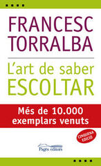 L'art de saber escoltar L'art de saber escoltar