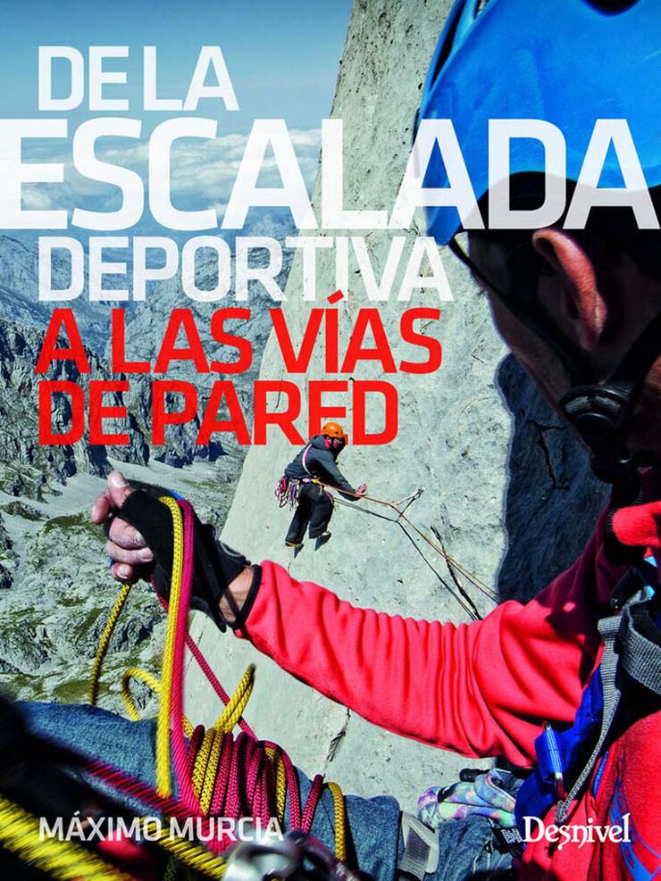 De la escalada deportiva a las vías de pared