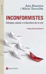 Inconformistes: Cròniques socials a la Barcelona de la crisi Inconformistes: Cròniques socials a la Barcelona de la crisi