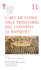 L'art de cuina dels trinitaris. Del convent al banquet L'art de cuina dels trinitaris. Del convent al banquet