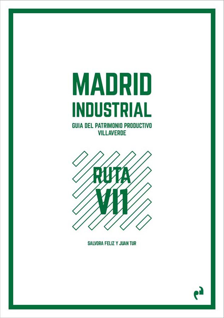 Madrid Industrial: Villaverde 1