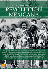Breve historia de la Revolución mexicana Breve historia de la Revolución mexicana