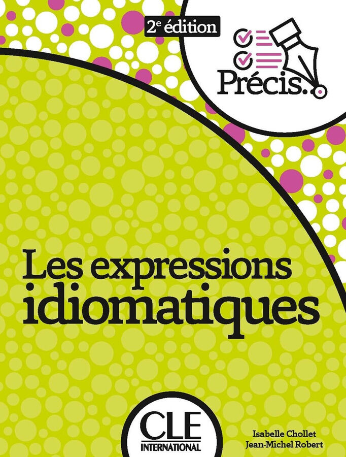 Les expressions idiomatiques - Livre - 2&egrave;me &eacute;dition