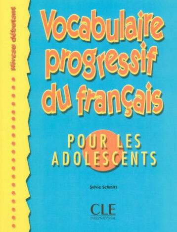 Vocabulaire Prog.Adolescent D&eacute;butant