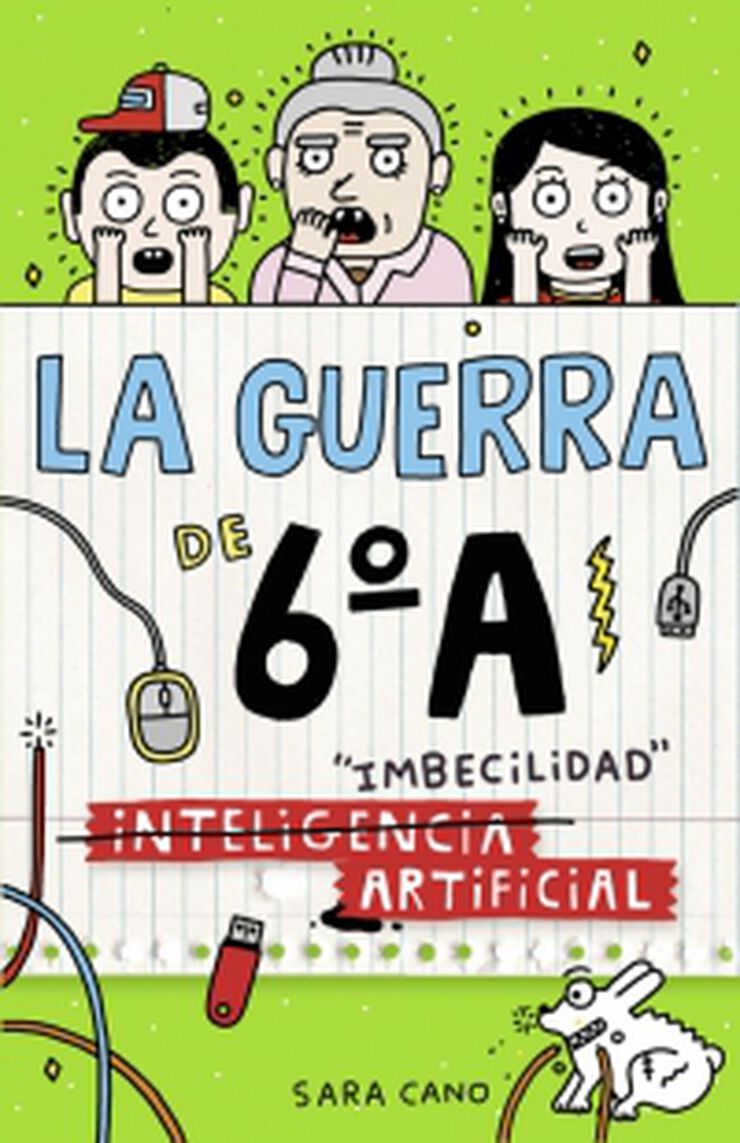 (Inteligencia) Imbecilidad artificial (Serie La guerra de 6ºA 3)