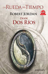 Cts La Rueda Del Tiempo 1: Desde Dos Ríos Cts La Rueda Del Tiempo 1: Desde Dos Ríos