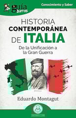 GuíaBurros: Historia contemporánea de Italia GuíaBurros: Historia contemporánea de Italia