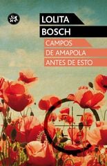 Campos de amapola antes de esto Campos de amapola antes de esto