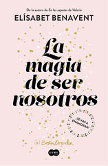 Magia de ser nosostros, La Magia de ser nosostros, La