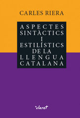 Aspectes sintàctics i estilístics de la llengua catalana Aspectes sintàctics i estilístics de la llengua catalana