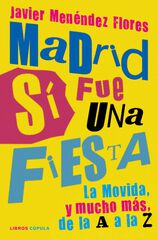 Madrid sí fue una fiesta Madrid sí fue una fiesta