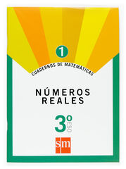 Cuadernos de matem&aacute;ticas 1. 3 ESO. N&uacute;meros reales