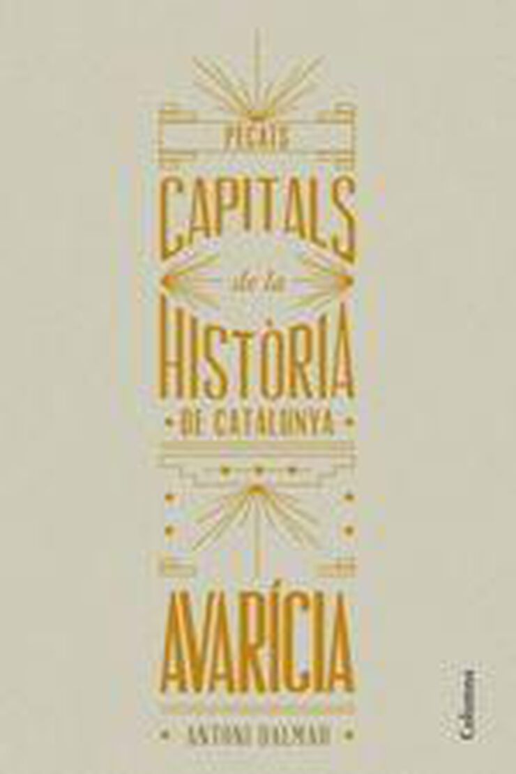 Pecats capitals de la Història. L'avaríc