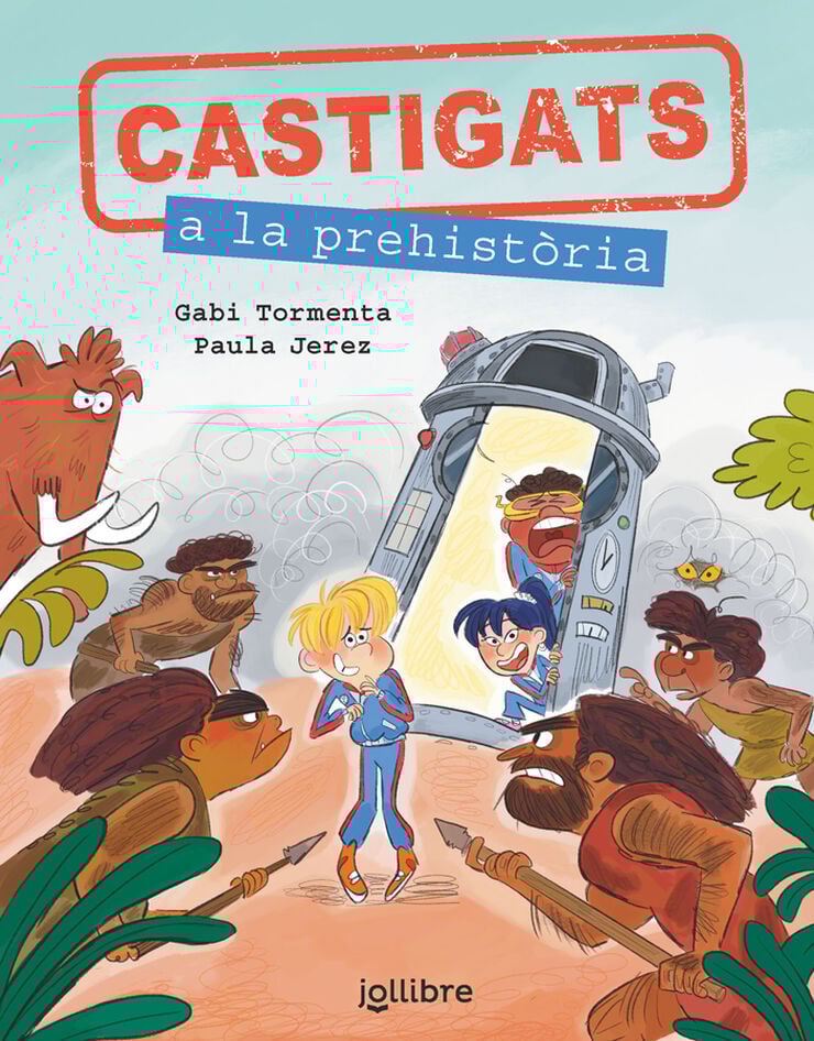 Castigats a la prehistòria. Col·lecció Castigats a la Història