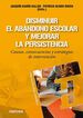 Disminuir el abandono  escolar y mejorar la persistencia Disminuir el abandono  escolar y mejorar la persistencia