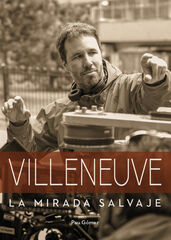 Villeneuve. La mirada salvaje Villeneuve. La mirada salvaje