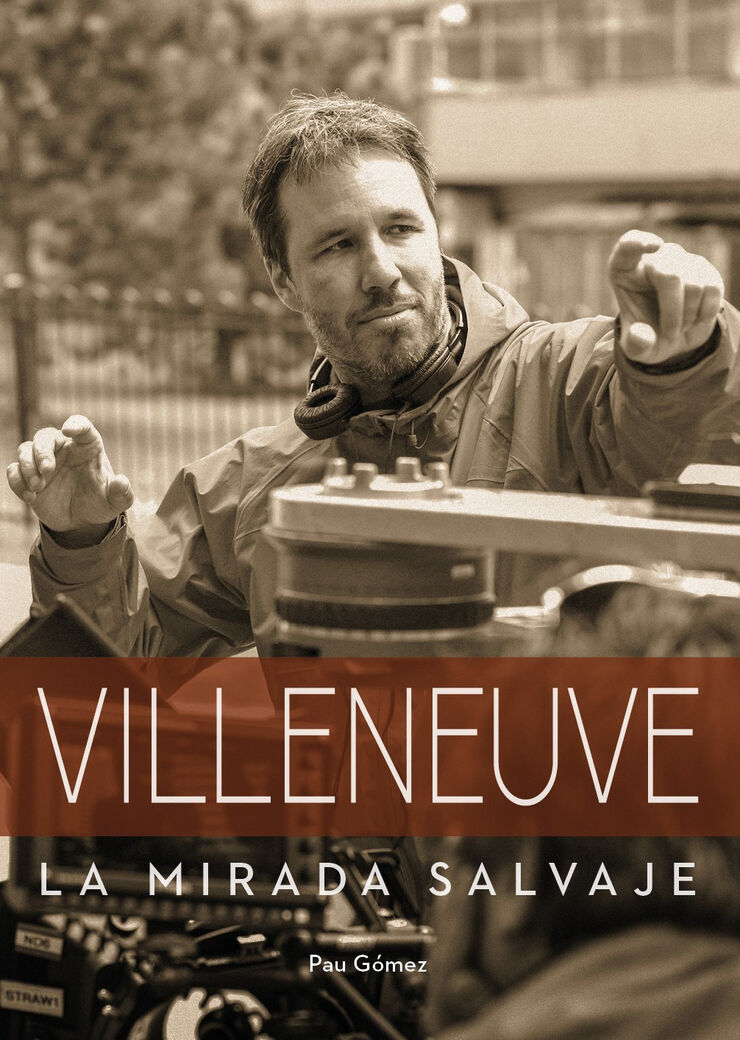 Villeneuve. La mirada salvaje