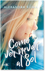 Como ver nevar al sol