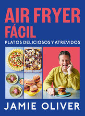 Air fryer fácil. Platos deliciosos y atrevidos Air fryer fácil. Platos deliciosos y atrevidos