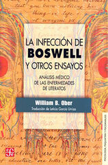 La infección de Boswell y otros ensayos: Análisis médico de las enfermedades de literatos La infección de Boswell y otros ensayos: Análisis médico de las enfermedades de literatos
