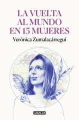 La vuelta al mundo en 15 mujeres La vuelta al mundo en 15 mujeres