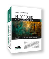El Derecho bajo la lupa analítica El Derecho bajo la lupa analítica