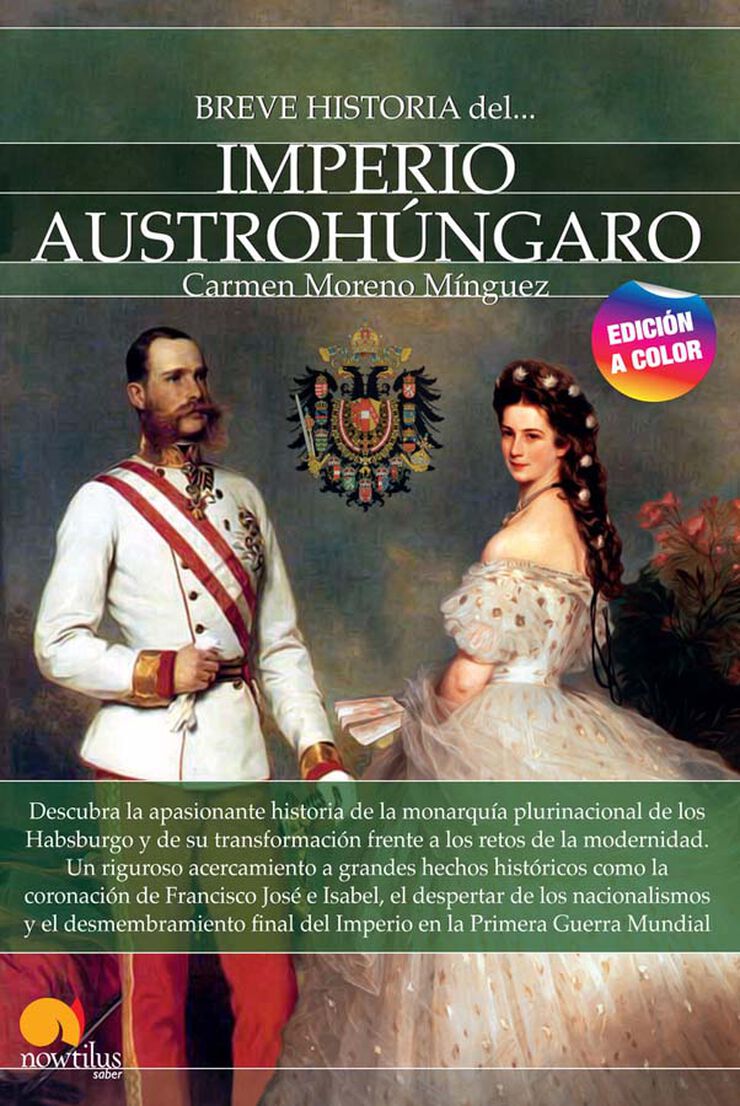 Breve historia del imperio Austrohúngaro. Nueva edición color