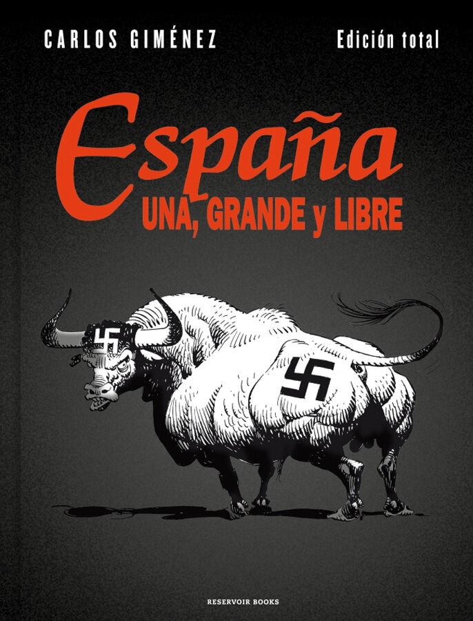 Espa&ntilde;a una, grande y libre (edici&oacute;n total)