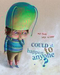 Could it Happen to Anyone? Could it Happen to Anyone?