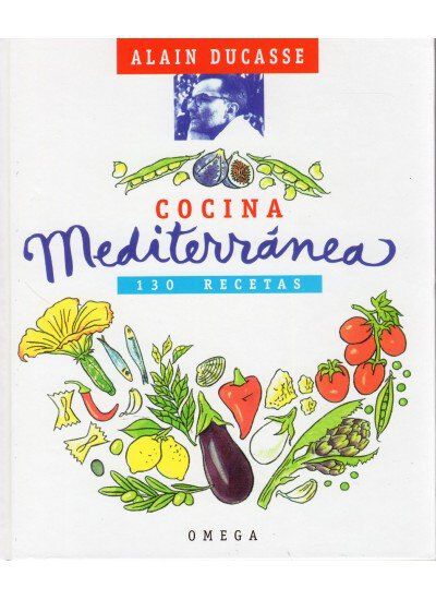 Cocina Mediterr&aacute;nea. 130 recetas