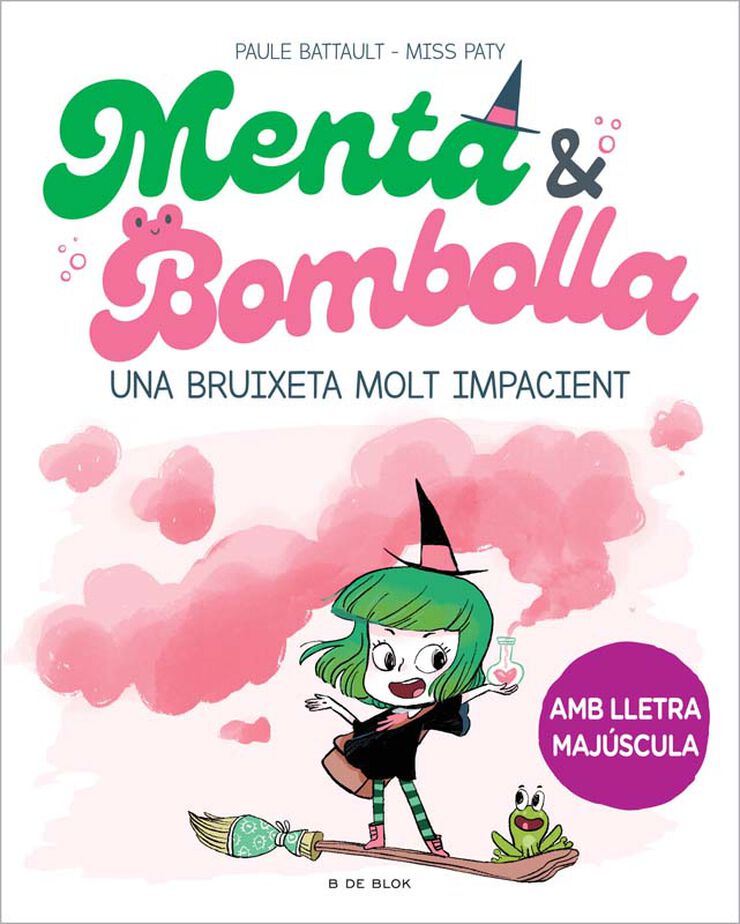 Menta i Bombolla 1 - Una bruixeta molt impacient