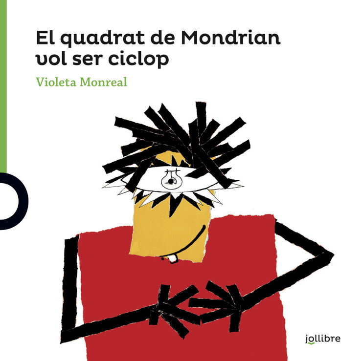 El quadrat de Mondrian vol ser un ciclop El quadrat de Mondrian vol ser un ciclop