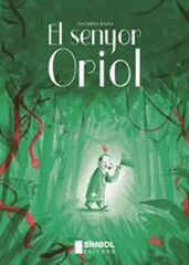 El senyor Oriol El senyor Oriol