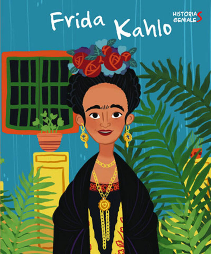 Frida Kalho. Historias geniales