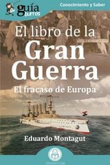 GuíaBurros: El libro de la Gran Guerra GuíaBurros: El libro de la Gran Guerra
